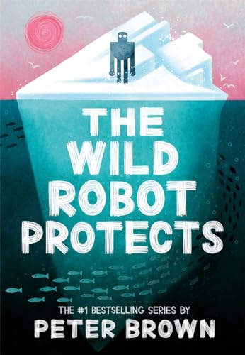 The Wild Robot Protects (The Wild Robot 3) von Piccadilly Press